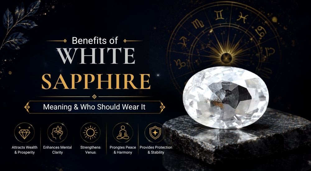 Benefits of White Sapphire: Meaning & Who Should Wear It