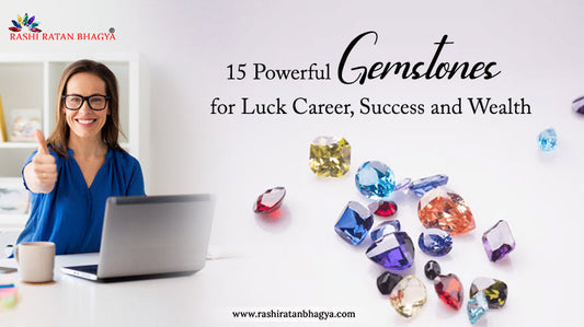 Best 15 Crystals for Good Luck, Success and Prosperity