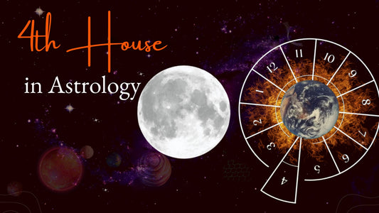The 4th House Meaning and Role in Astrology