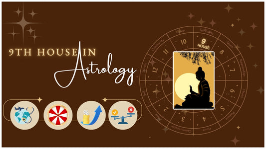 9th House Meaning and Significance in Astrology