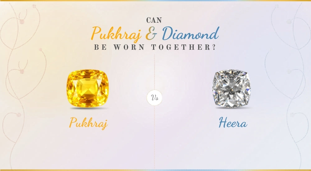 Can Pukhraj and Diamond Be Worn Together