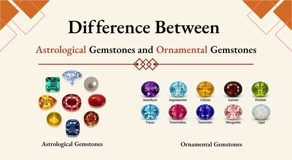 Difference Between Astrological Gemstones And Ornamental Gemstones