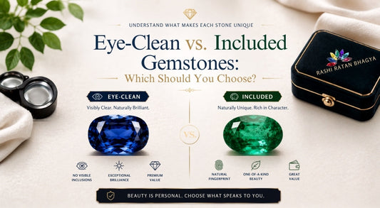 Eye-Clean vs. Included Gemstones