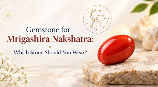 Gemstone for Mrigashira Nakshatra
