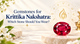 Gemstones for Krittika Nakshatra: Which Stone Should You Wear?