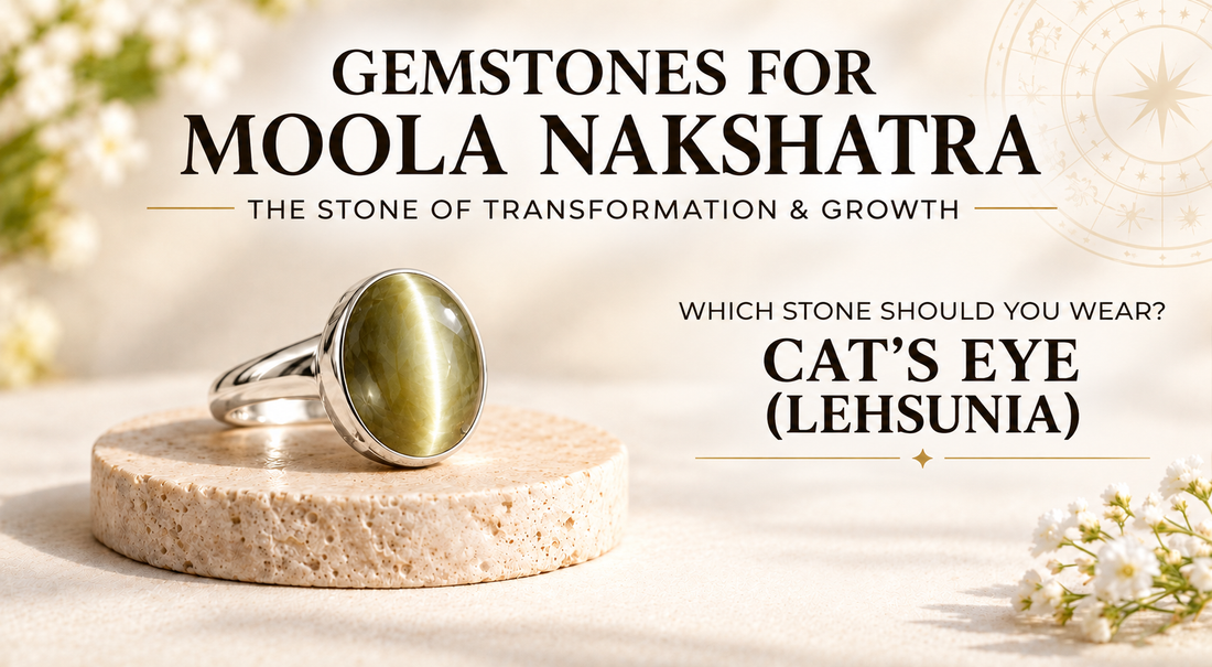 Gemstones for Moola Nakshatra