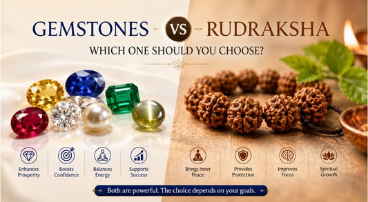 Gemstones vs. Rudraksha: Which One Should You Choose