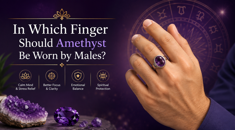 In Which Finger Should Amethyst Be Worn by Males?