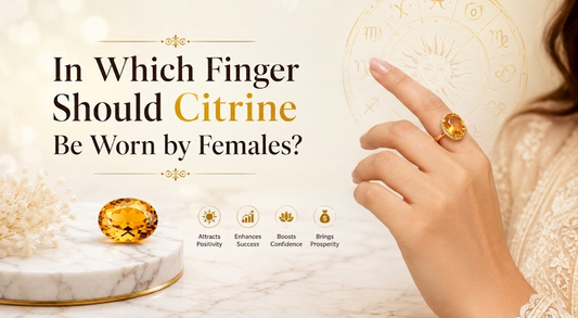 In Which Finger Should Citrine Be Worn by Females