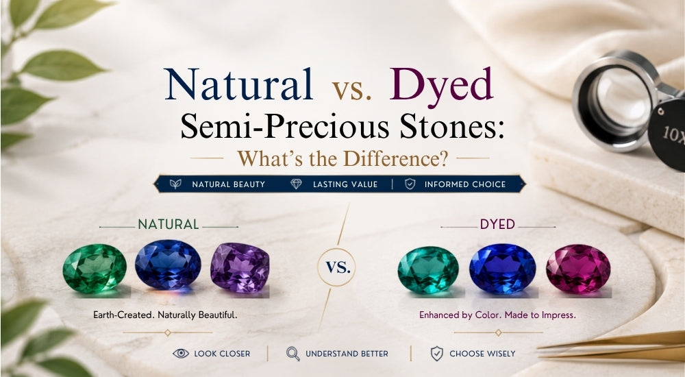 Natural vs. Dyed Semi-Precious Stones