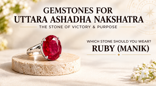 Gemstones for Uttara Ashadha Nakshatra