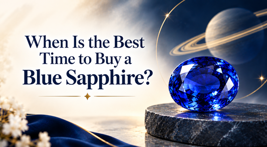 When Is the Best Time to Buy a Blue Sapphire