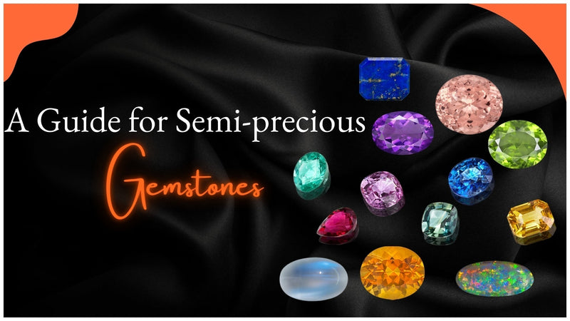 Semi-Precious Gemstones: Meaning And Hidden Power