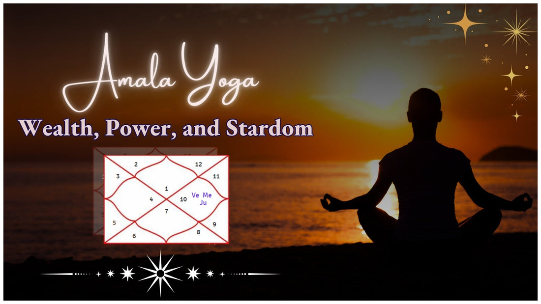 Amala Yoga: The Secret to Wealth and Lasting Fame
