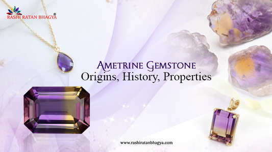 Ametrine Stone Benefits, Origin and History