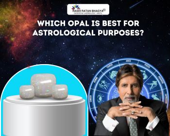 Which Opal is Best for Astrological Purposes?
