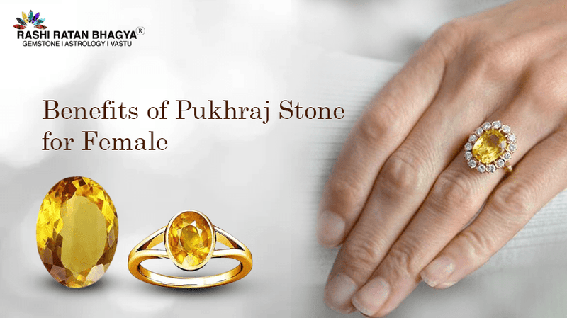 Benefits of Pukhraj Stone for Female