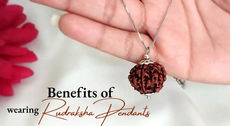 Benefits of Wearing a Rudraksha Pendant