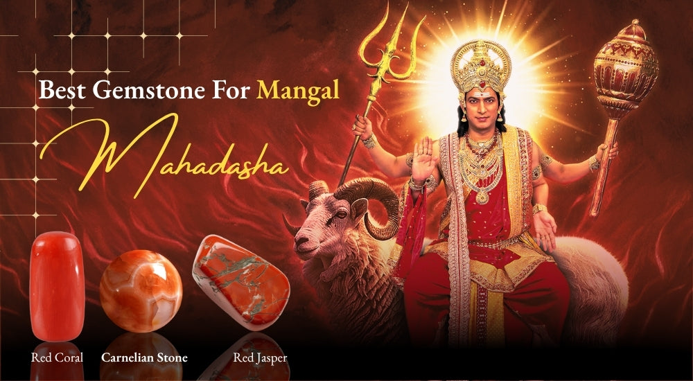 Best Gemstones for Mangal Mahadasha