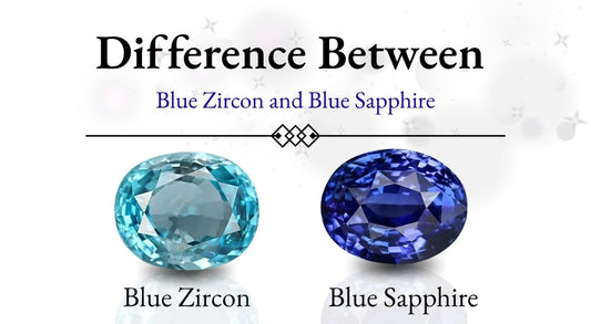 Blue Zircon vs Blue Sapphire: Price, Benefits & Which is Better?