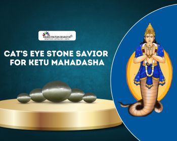 Cat’s Eye Stone: Savior for Ketu Mahadasha