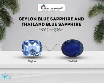 Ceylon Blue Sapphire and Thailand Blue Sapphire