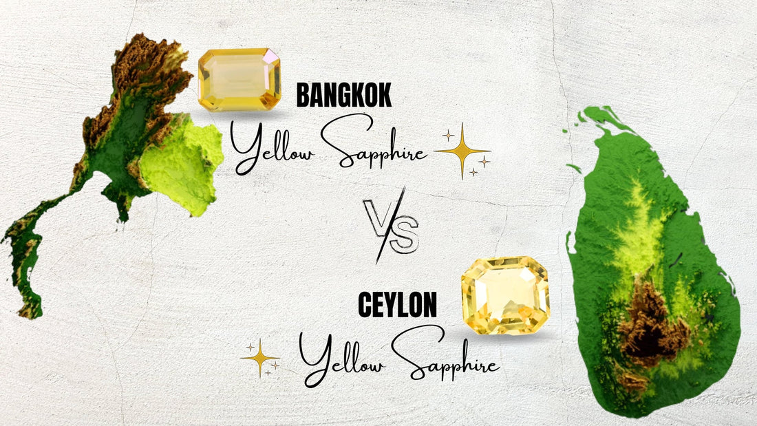 Ceylon vs Bangkok Yellow Sapphire: Which One is Better and Why?