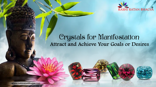 Crystals for Manifesting Money, Luck, Love and Health
