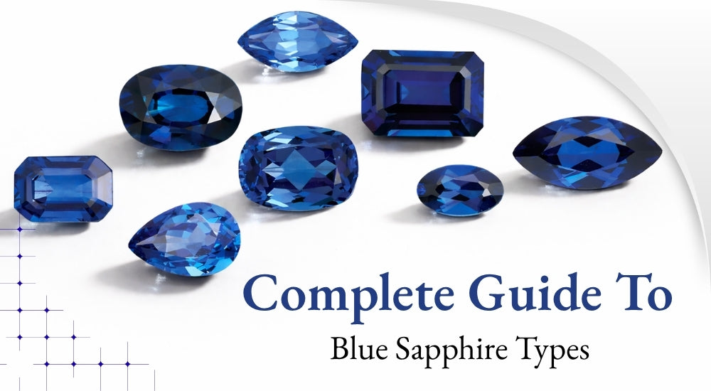 Different Types of Blue Sapphire: A Complete Guide