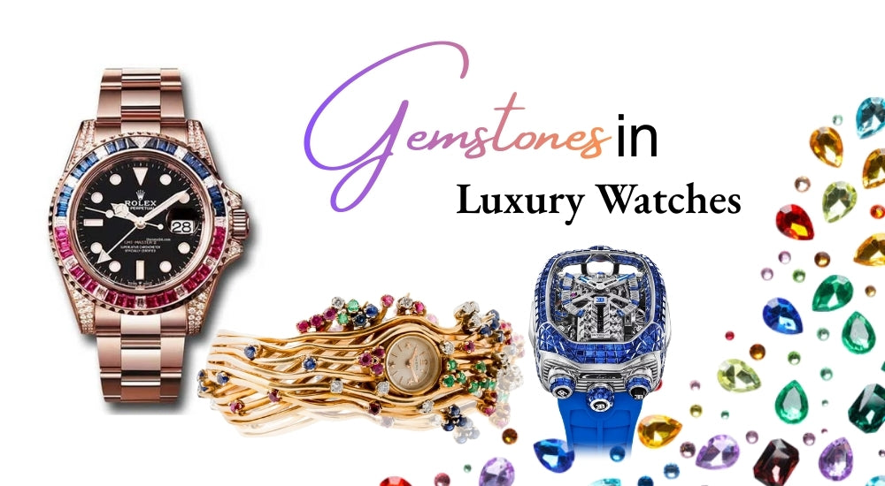 Gemstones in Luxury Watches: When Time Meets Stardom