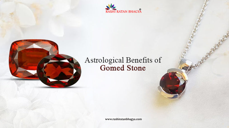 Astrological Benefits of Gomed Stone (Hessonite)
