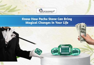 Know How Pachu Stone Can Bring Magical Changes In Your Life
