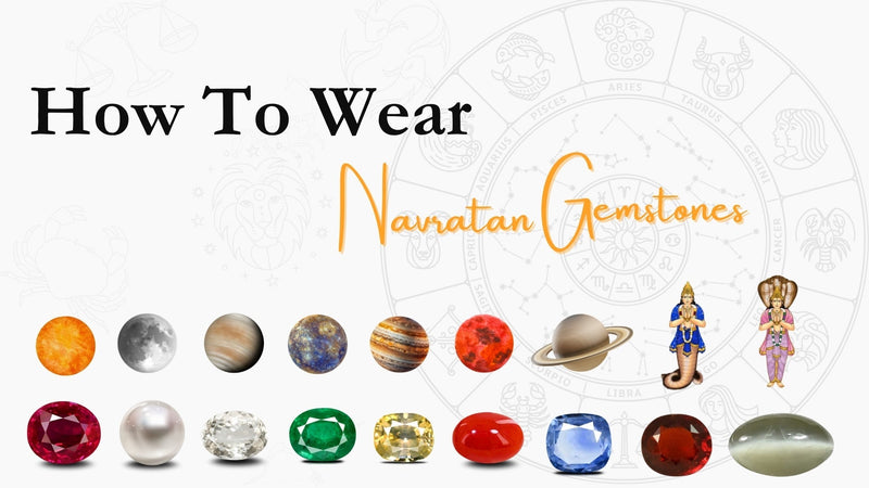 How to Wear Navratan Gemstones Correctly