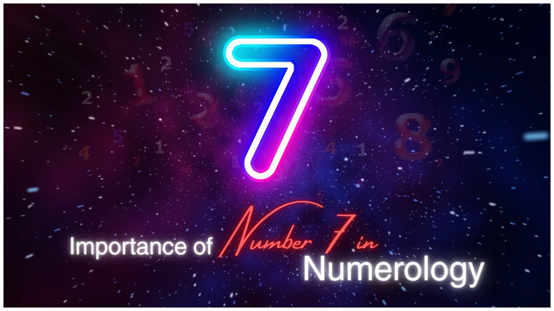 Meaning and Significance of the Number 7 in Numerology?