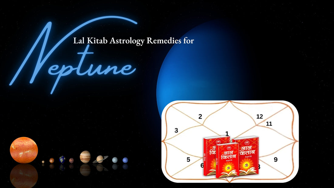 Lal Kitab Astrology Remedies for Neptune