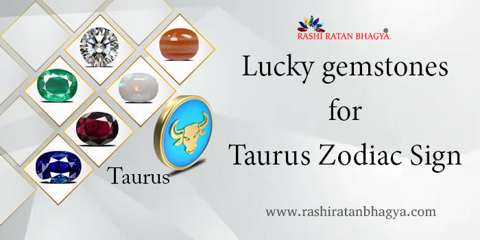 Lucky Gemstones for Taurus | Vrishabha Rashi Stone