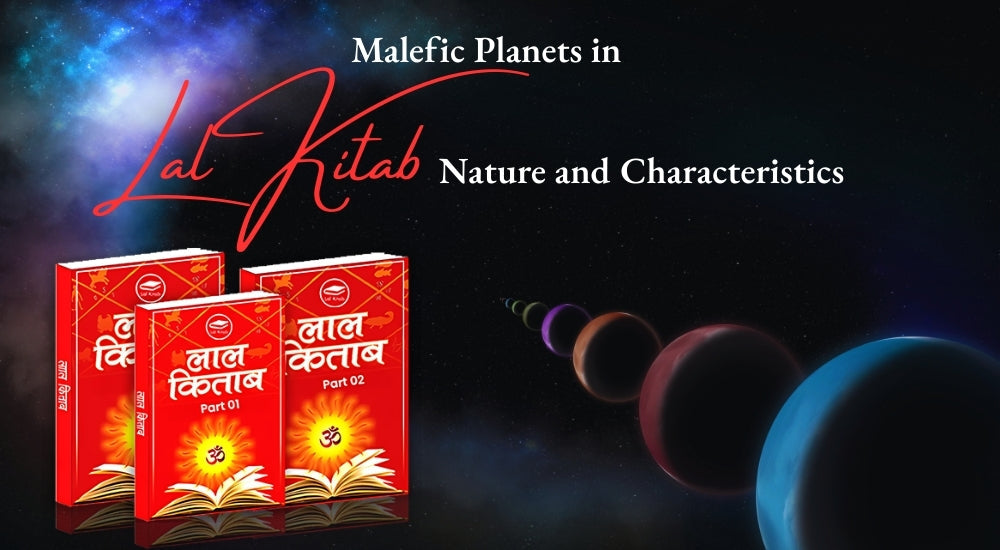 Malefic Planets in Lal Kitab: Nature and Characteristics