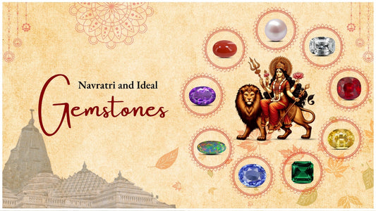 Navratri and Their Ideal Gemstones