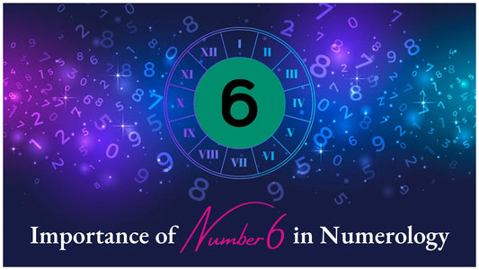 Meaning and Significance of Number 6 in Numerology