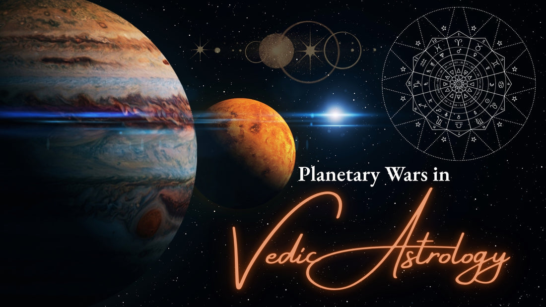 Planetary Wars in Vedic Astrology