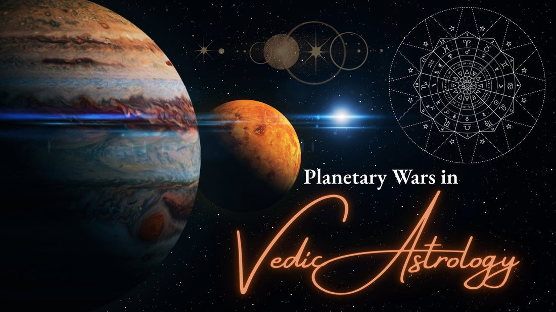 Planetary Wars in Vedic Astrology