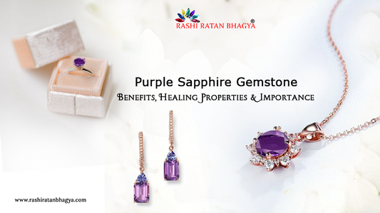 Purple Sapphire Gemstone Benefits, Healing Properties & Importance