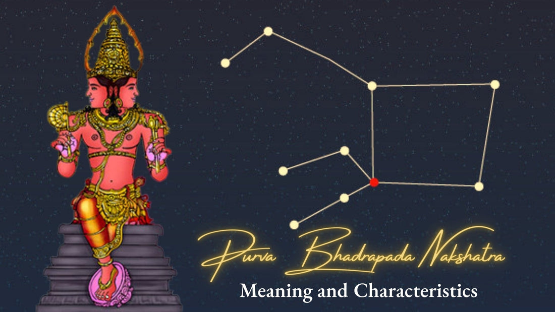 Purva Bhadrapada Nakshatra: Meaning and Characteristics