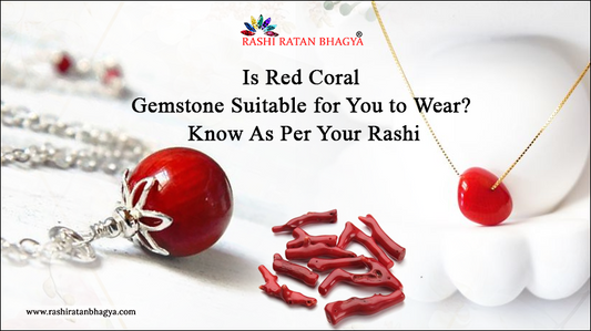 Red Coral Stone: Is it your lucky charm As per your Rashi?