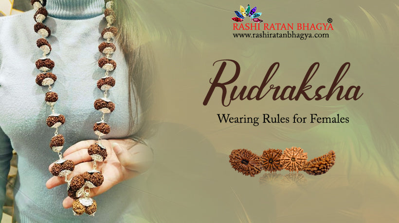 Can Women Wear Rudraksha? Explore Rudraksha Wearing Rules