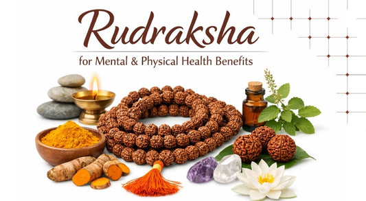 Rudraksha for Mental and Physical Health Benefits