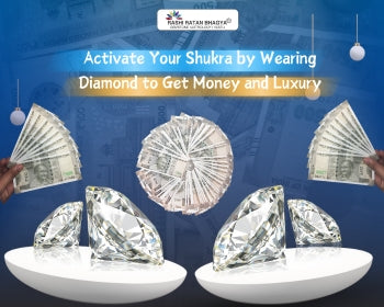 Activate Your Shukra by Wearing Diamond to Get Money and Luxury