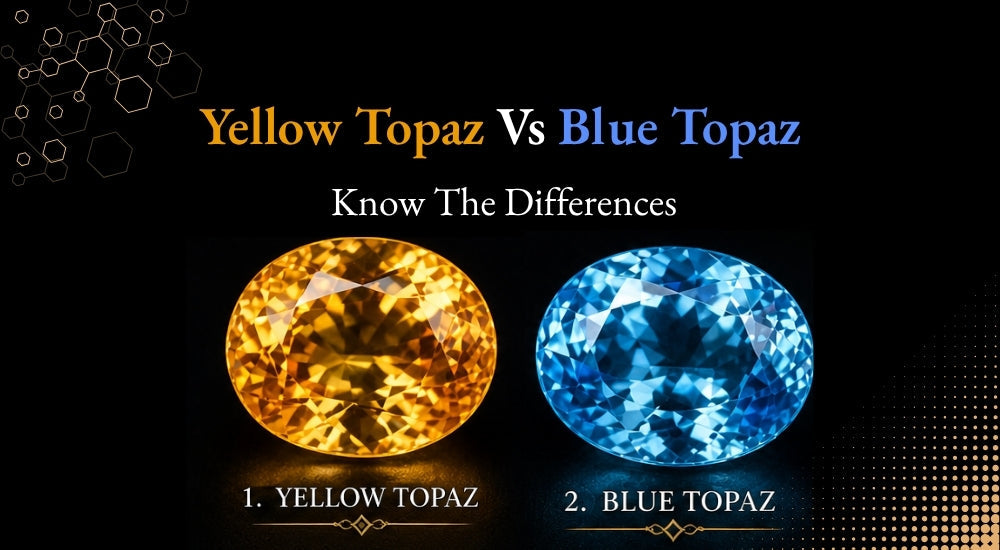 Yellow Topaz vs Blue Topaz: Know The Major Differences