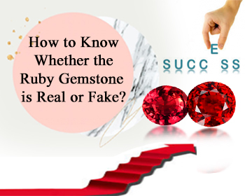 How to Know Whether the Ruby Gemstone is Real or Fake?