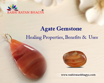 Agate Gemstone: Healing Properties, Benefits &  Uses
